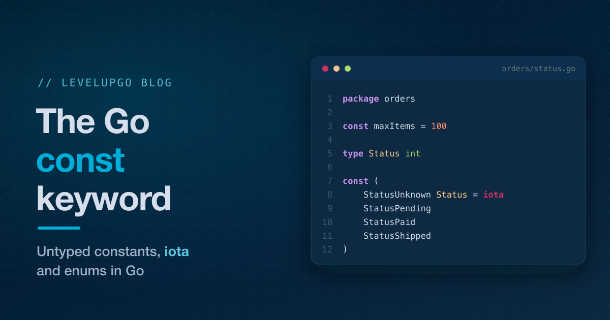 The Go const Keyword: Untyped Constants, iota and Enums